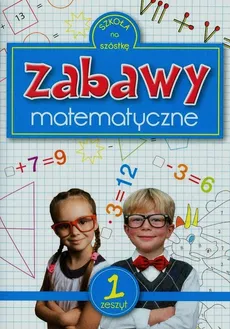 Zabawy matematyczne zeszyt 1 - Rafał Sarna