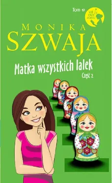 Matka wszystkich lalek Część 2 - Monika Szwaja