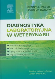 Diagnostyka laboratoryjna w weterynarii - Harvey John W., Meyer Denny J