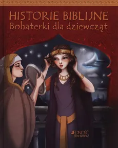 Historie biblijne Bohaterki dla dziewcząt - Christina Goodings