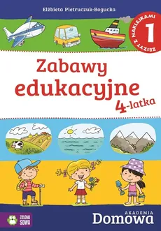 Domowa akademia Zabawy edukacyjne 4-latka Część 1 - Outlet - Elżbieta Pietruczuk-Bogucka