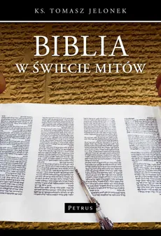 Biblia w świecie mitów - Outlet - Tomasz Jelonek