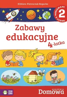 Domowa akademia Zabawy edukacyjne 4-latka Część 2 - Elżbieta Pietruczuk-Bogucka