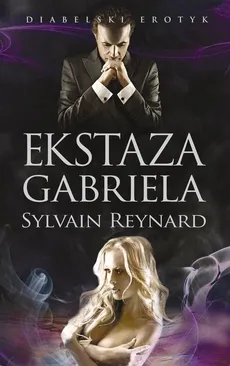 Ekstaza Gabriela - Sylvain Reynard