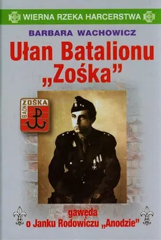 Ułan Batalionu Zośka - Barbara Wachowicz