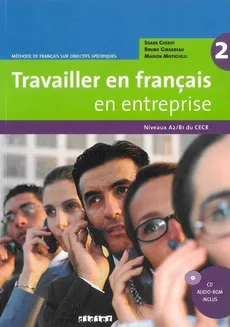 Travailler en français en entreprise A2/B1 Podręcznik + CD - Outlet - Soade Cherifi, Bruno Girardeau, Marion Mistichelli
