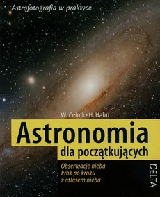 Astronomia dla początkujących - Celnik Werner E., Hermann-Michael Hahn