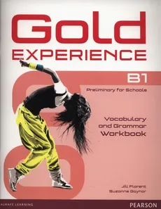 Gold Experience B1 Vocabulary and Grammar Worbook - Jill Florent, Suzanne Gaynor