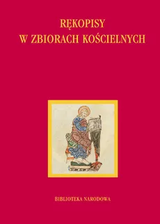Rękopisy w zbiorach kościelnych - Outlet - Tomasz Makowski