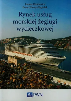 Rynek usług morskiej żeglugi wycieczkowej - Outlet - Joanna Kizielewicz, Ilona Urbanyi-Popiołek