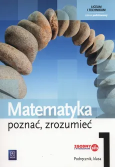 Matematyka Poznać, zrozumieć 1 Podręcznik Zakres podstawowy - Zygmunt Łaszczyk, Alina Przychoda