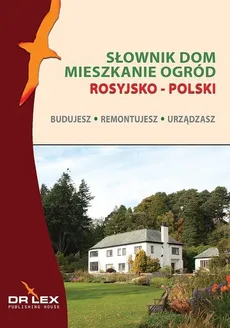 Rosyjsko-polski słownik dom mieszkanie ogród - Outlet - Piotr Kapusta