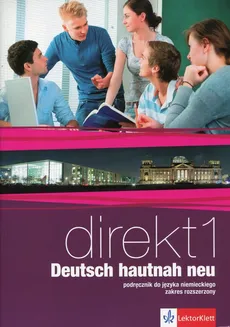 Direkt 1 Deutsch hautnah neu Podręcznik z płytą CD Zakres rozszerzony - Beata Ćwikowska, Giorgio Motta