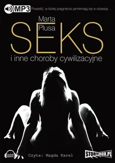 Seks i inne choroby cywilizacyjne - Marta Płusa