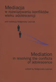 Mediacja w rozwiązaniu konfiktów wieku adolescencji