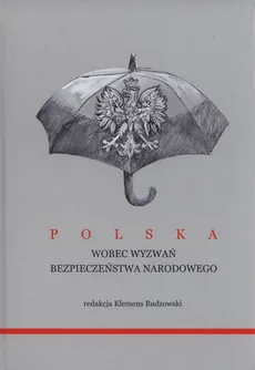 Polska wobec wyzwań bezpieczeństwa narodowego