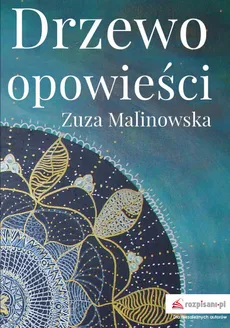 Drzewo opowieści - Zuza Malinowska