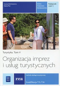 Organizacja imprez i usług turystycznych Podręcznik Część 3 - Iwona Michniewicz, Maria Peć