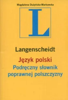Język polski Podręczny słownik poprawnej polszczyzny - Magdalena Dużyńska-Markowska