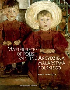 Arcydzieła malarstwa polskiego - Outlet - Maria Poprzęcka