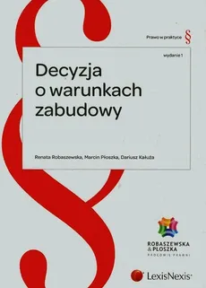 Decyzja o warunkach zabudowy - Outlet - Dariusz Kałuża, Marcin Płoszka, Renata Robaszewska