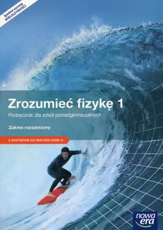 Zrozumieć fizykę 1 Podręcznik wieloletni Zakres rozszerzony - Braun Marcin Byczuk Krzysztof