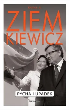 Pycha i upadek - Outlet - Ziemkiewicz Rafał A.