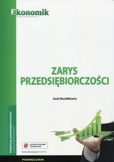 Zarys przedsiębiorczości Podręcznik - Outlet - Jacek Musiałkiewicz