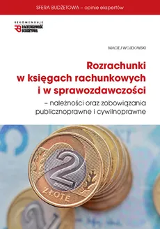 Rozrachunki w księgach rachunkowych i w sprawozdawczości - Outlet - Maciej Wojdowski