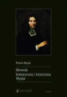 Słownik historyczny i krytyczny Wybór - Pierre Bayle