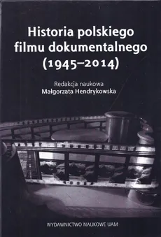 Historia polskiego filmu dokumentalnego (1945-2014)