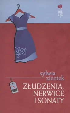 Złudzenia, nerwice i sonaty - Outlet - Sylwia Zientek