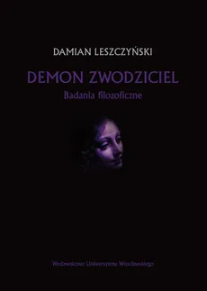 Demon zwodziciel Badania filozoficzne - Outlet - Damian Leszczyński