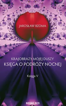 Krajobrazy mojej duszy Księga 5 - Outlet - Jarosław Bzoma