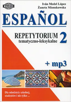 Espanol Repetytorium tematyczno-leksykalne 2+ mp3 - Outlet - Lopez Medel, Mionskowska Żaneta