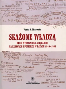 Skażone władzą - Ciszewska Wanda A.