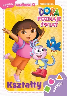 Dora poznaje świat Kształty 4+ Ciekawski przedszkolak - Outlet