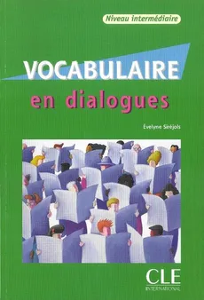 Vocabulaire en Dialogues niveau intermediare + CD - Evelyne Sirejols
