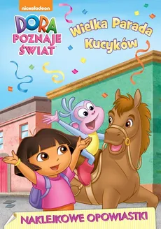 Dora poznaje świat Naklejkowe opowiastki Wielka parada kucyków - Outlet