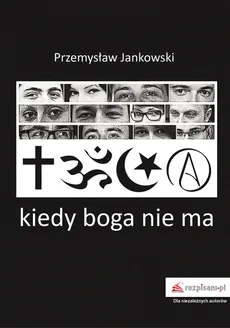 Kiedy boga nie ma - Outlet - Przemysław Jankowski