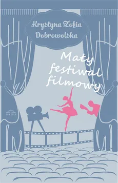 Mały Festiwal Filmowy - Dobrowolska Krystyna Zofia