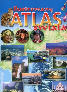 Ilustrowany atlas świata - Outlet - Praca zbiorowa