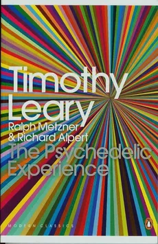 The Psychedelic Experience - Richard Alpert, Timothy Leary, Ralph Metzner