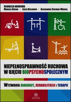 Niepełnosprawność ruchowa w ujęciu biopsychospołecznym