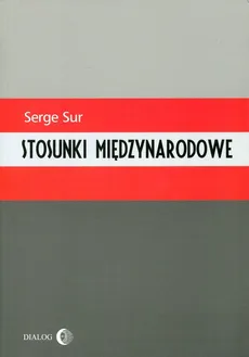 Stosunki międzynarodowe - Outlet - Serge Sur