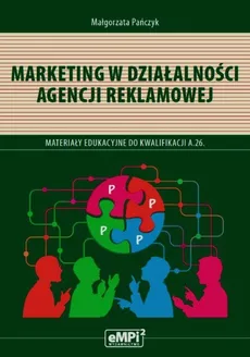 Marketing w działalności agencji reklamowej - Outlet - Małgorzata Pańczyk