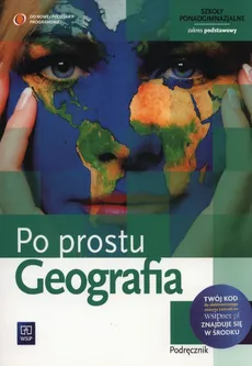 Geografia Po prostu Podręcznik Zakres podstawowy - Izabella Łęcka, Mirosław Mularczyk
