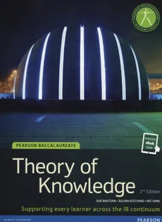 Pearson Baccalaureate Theory of Knowledge - Sue Bastian, Ric Sims, Julian Kitching