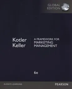 A Framework for Marketing Management - Keller Kevin Lane, Phillip Kotler