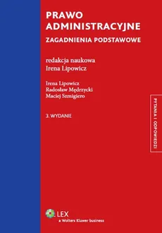 Prawo administracyjne - Outlet - Irena Lipowicz, Radosław Mędrzycki, Maciej Szmigiero